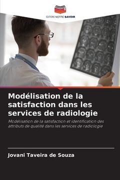 portada Modélisation de la satisfaction dans les services de radiologie (in French)