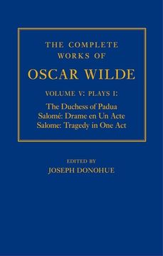 portada the complete works of oscar wilde: volume v: plays i: the duchess of padua, salome: drame en un acte, salome: tragedy in one act