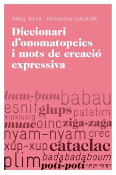 portada Diccionari D&#39; Onomatopeies i Mots de Creació Expressiva: Les Paraules Transparents de la Llengua Catalana (Aula) (libro en Catalán)