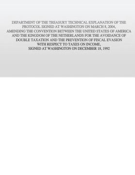 portada Department of the Treasury Technical Explanation of the Protocol Signed at Washington on March 8, 2004, Amending the Convention Between the United Sta (en Inglés)