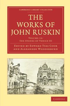 portada The Works of John Ruskin 39 Volume Paperback Set: The Works of John Ruskin: Volume 11, the Stones of Venice iii Paperback (Cambridge Library Collection - Works of John Ruskin) (in English)