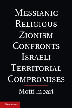 portada Messianic Religious Zionism Confronts Israeli Territorial Compromises (en Inglés)