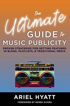 portada The Ultimate Guide to Music Publicity (en Inglés)