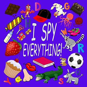 Libro I spy Everything! Activity Book for Kids Ages 2-5: 26 Alphabets