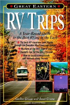 portada great eastern rv trips: a year-round guide to the best rving in the east (en Inglés)