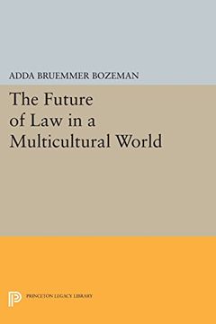 portada The Future of law in a Multicultural World (Princeton Legacy Library) (en Inglés)