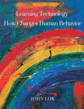 portada Learning Technology How Changes Human Behavior (in English)