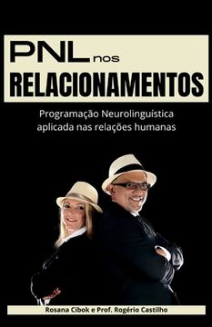 portada PNL nos Relacionamentos: Programação Neurolinguística aplicada nas relações humanas (in Portuguese)