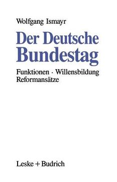 portada Der Deutsche Bundestag: Funktionen - Willensbildung - Reformansätze (en Alemán)