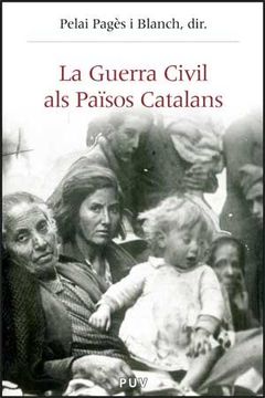 portada La Guerra Civil als Països Catalans (1936-1939) (Història i Memòria del Franquisme)