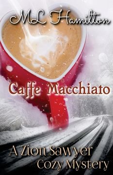 portada Caffe Macchiato: A Zion Sawyer Cozy Mystery (en Inglés)