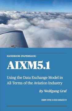 portada Handbook AIXM5.1: Using the Data Exchange Model in All Terms of the Aviation Industry (en Inglés)