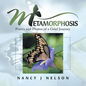 portada Metamorphosis: Poetry and Photos of a Grief Journey (in English)