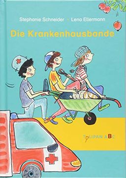 portada Die Krankenhausbande: Lesestufe b Schneider, Stephanie and Ellermann, Lena (in German)