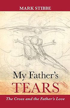 portada My Father's Tears: The Cross and the Father's Love (en Inglés)