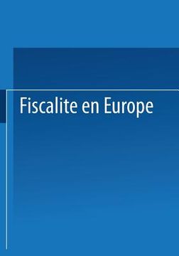 portada fiscalite en europe: proceedings of the european tax consultants congress strasbourg october 1978 (en Inglés)