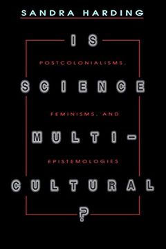 portada Is Science Multicultural? Postcolonialisms, Feminisms, and Epistemologies (Race, Gender, and Science) (in English)