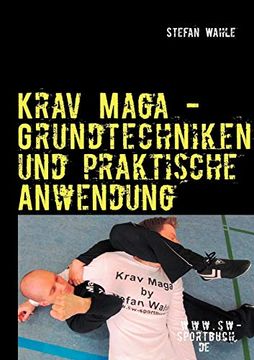 portada Krav Maga - Grundtechniken und Praktische Anwendung: Israelische Selbstverteidigung (en Alemán)