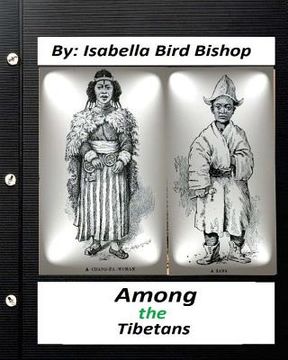 portada Among the Tibetans.(1894) By: Isabella Bird Bishop (en Inglés)