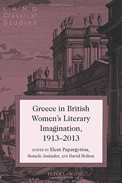 portada Greece in British Women's Literary Imagination, 1913-2013 (Lang Classical Studies)