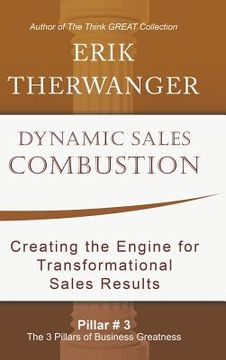 portada Dynamic Sales Combustion: Creating the Engine for Transformational Sales Results