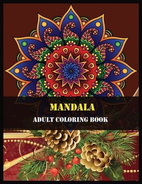 portada Mandala Adult Coloring Book: Beautiful Mandalas for Stress Relief and Relaxation (en Inglés)