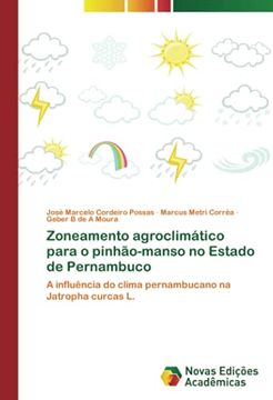 portada Zoneamento Agroclimático Para o Pinhão-Manso no Estado de Pernambuco: A Influência do Clima Pernambucano na Jatropha Curcas l. (in Portuguese)