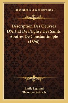 portada Description Des Oeuvres D'Art Et De L'Eglise Des Saints Apotres De Constantinople (1896) (en Francés)