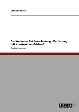 portada Die Weimarer Reichsverfassung - Verfassung mit Konstruktionsfehlern?