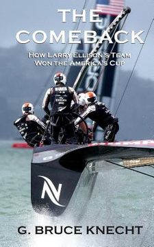 portada The Comeback: How Larry Ellison's Team Won the America's Cup