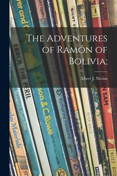 portada The Adventures of Ramón of Bolivia; (en Inglés)