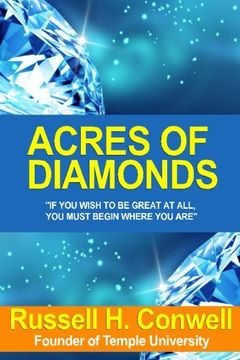 portada Acres of Diamonds: On In The World And Sustaining A Career of Usefulness And Honour / By Russell H. Conwell