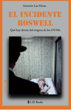 portada El Incidente Roswell: Que hay Detras del Enigma de los Ovnis