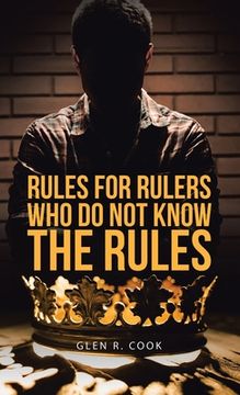 portada Rules for Rulers Who Do Not Know the Rules