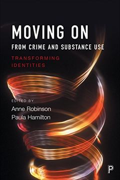 portada Moving on from Crime and Substance Use: Transforming Identities