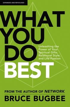 portada What you do Best: Unleashing the Power of Your Spiritual Gifts, Relational Style, and Life Passion (en Inglés)