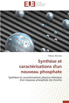 portada Synthèse et caractérisations d'un nouveau phosphate (en Francés)