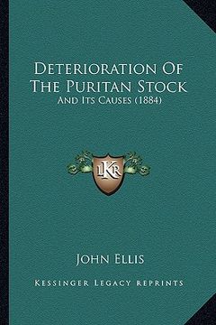 portada deterioration of the puritan stock: and its causes (1884) (en Inglés)