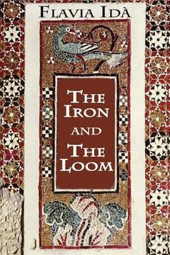 portada The Iron and The Loom: A Novel of Italy (en Inglés)