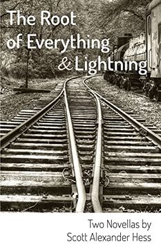 portada The Root of Everything and Lightning: Two Novellas (en Inglés)