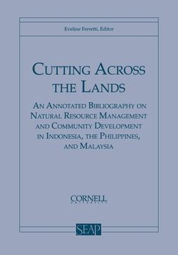 portada cutting across the lands: fifty years of diplomacy and warfare in laos, thailand, and vietnam (en Inglés)