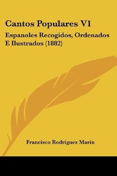 portada Cantos Populares v1: Espanoles Recogidos, Ordenados e Ilustrados (1882) (in Spanish)