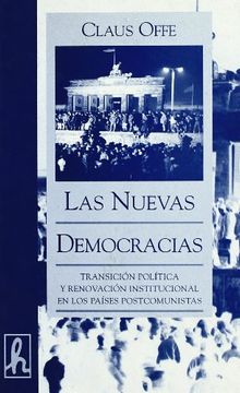portada Las Nuevas Democracias: Transicion Politica y Renovacion Instituc Ional en los Paises Postcomunistas (in Spanish)