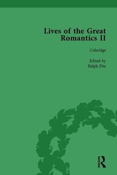 portada Lives of the Great Romantics, Part II, Volume 2: Keats, Coleridge and Scott by Their Contemporaries (en Inglés)