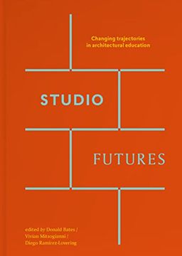portada Studio Futures: Changing Trajectories in Architectural Education (in English)