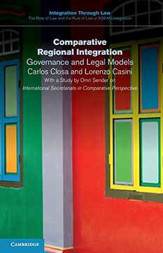 portada Comparative Regional Integration: Governance and Legal Models (Integration Through Law: The Role of law and the Rule of law in Asean Integration) (en Inglés)
