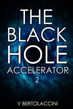 portada The Black Hole Accelerator 2 (in English)
