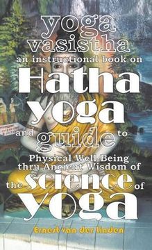 portada Yoga Vasistha an Instructional Book on Hatha Yoga and Guide to Physical Well-Being Thru Ancient Wisdom of The Science of Yoga