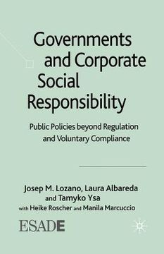 portada Governments and Corporate Social Responsibility: Public Policies Beyond Regulation and Voluntary Compliance (in English)