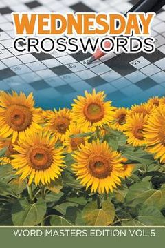 portada Wednesday Crosswords: Word Masters Edition Vol 5 (en Inglés)